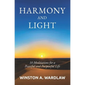 Harmony and Light: 10 Meditations for a Peaceful and Purposeful Life - Paperback
