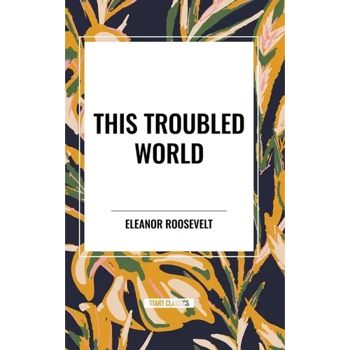 This Troubled World - Hardcover