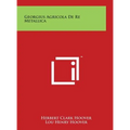 Georgius Agricola De Re Metallica - Hardcover