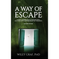 A Way of Escape: A Spirit-Powered Battle Plan for Purity (Accountability Partner/Group Not Required!) Second Edition - Hardcover