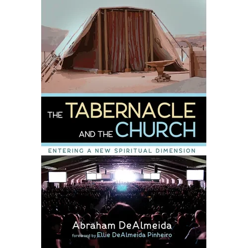 The Tabernacle and the Church - Paperback