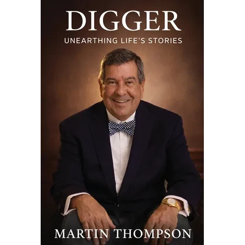 Digger: Unearthing Life's Stories - Paperback
