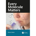 Every Molecule Matters - Paperback