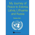 My Journey of Peace to Estonia, Latvia, Lithuania and Russia - Paperback