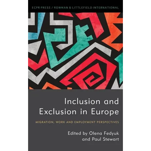 Inclusion and Exclusion in Europe: Migration, Work and Employment Perspectives - Paperback