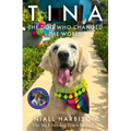 Tina: The Dog Who Changed the World - Paperback