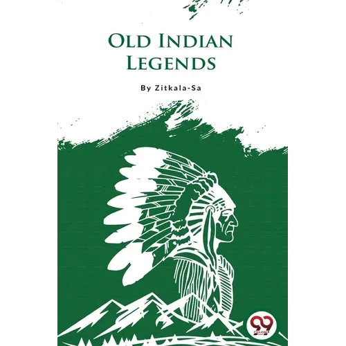 Old Indian Legends - Paperback