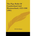 The Pipe Rolls Of Cumberland And Westmorland, 1222-1260 (1905)