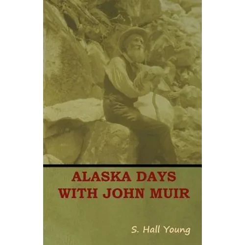 Alaska Days with John Muir - Paperback