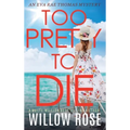 Too Pretty to Die - Hardcover