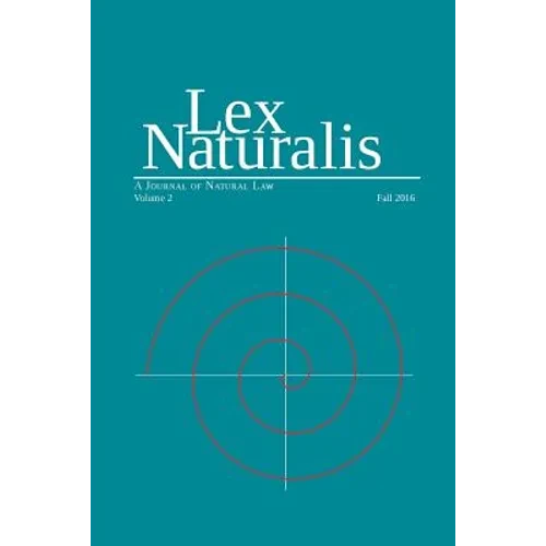 Lex Naturalis Volume 2: A Journal of Natural Law - Paperback