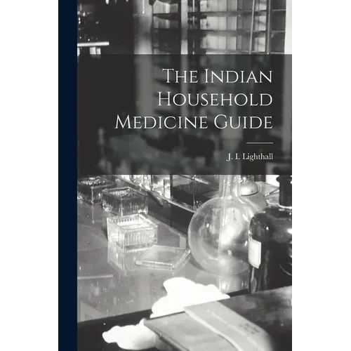 The Indian Household Medicine Guide - Paperback