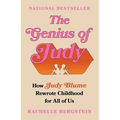The Genius of Judy: How Judy Blume Rewrote Childhood for All of Us - Paperback