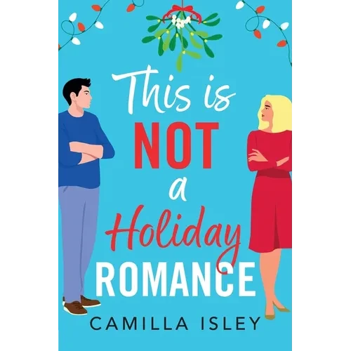 This Is Not a Holiday Romance - Paperback