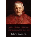 John Henry Newman: Spiritual Director 1845-1890 - Paperback