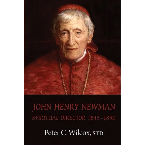 John Henry Newman: Spiritual Director 1845-1890 - Paperback