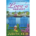 Love's Harvest: A Lilac Lake Book - Paperback