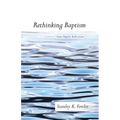 Rethinking Baptism: Some Baptist Reflections - Hardcover