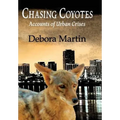 Chasing Coyotes: Accounts of Urban Crises - Hardcover