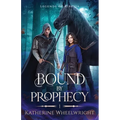 Bound by Prophecy - Paperback