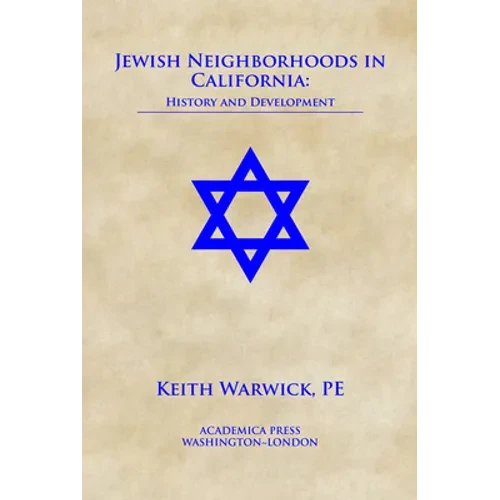 Jewish Neighborhoods in California: History and Development - Hardcover