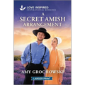 A Secret Amish Arrangement: An Uplifting Inspirational Romance - Mass Market Paperbound