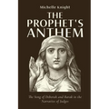 The Prophet's Anthem: The Song of Deborah and Barak in the Narrative of Judges - Paperback
