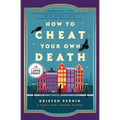 How to Cheat Your Own Death - Paperback