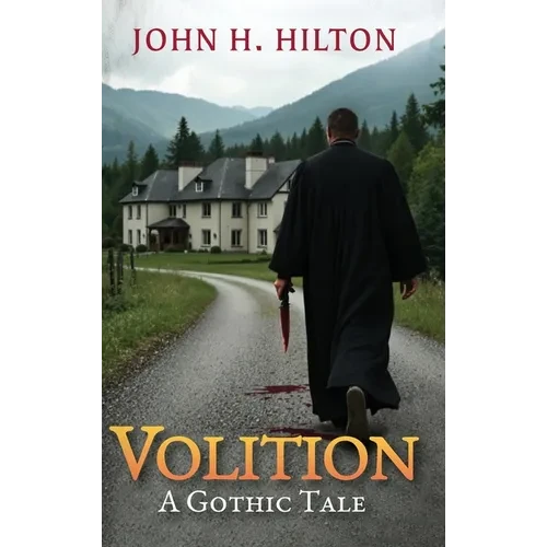 Volition: A Gothic Tale - Hardcover