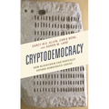 Cryptodemocracy: How Blockchain Can Radically Expand Democratic Choice