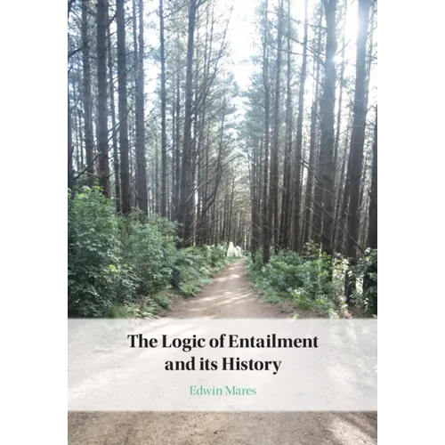 The Logic of Entailment and its History