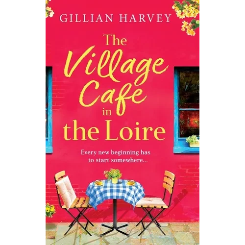 The Village Cafe in the Loire - Hardcover