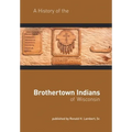 A History of the Brothertown Indians of Wisconsin - Hardcover