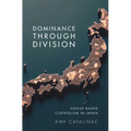 Dominance Through Division
