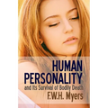 Human Personality and Its Survival of Bodily Death - Paperback