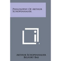 Philosophy of Arthur Schopenhauer - Paperback