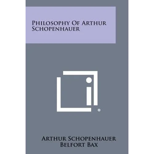 Philosophy of Arthur Schopenhauer - Paperback