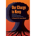 Our Charge to Keep: Writing Center and Writing Program Administration at Historically Black Colleges and Universities - Hardcover