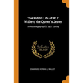 The Public Life of W.F. Wallett, the Queen's Jester: An Autobiography, Ed. by J. Luntley - Paperback
