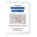 Prominent Founding Fathers: "Foundingest" Fathers of Them All These people rode horses and wrote with quills, folks! - Hardcover