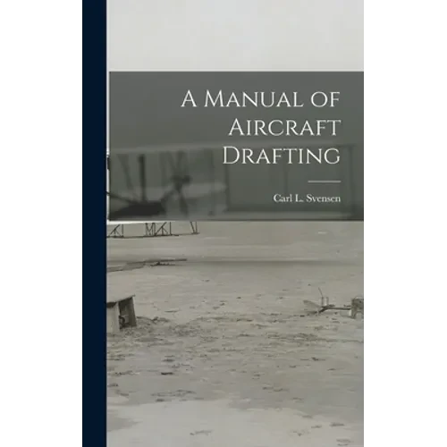 A Manual of Aircraft Drafting - Hardcover