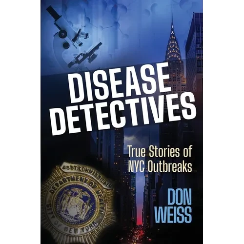 Disease Detectives: True Stories of NYC Outbreaks - Paperback