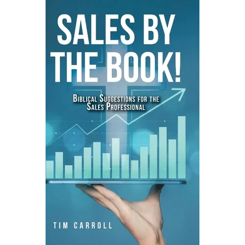 Sales by the Book!: Biblical Suggestions for the Sales Professional - Hardcover