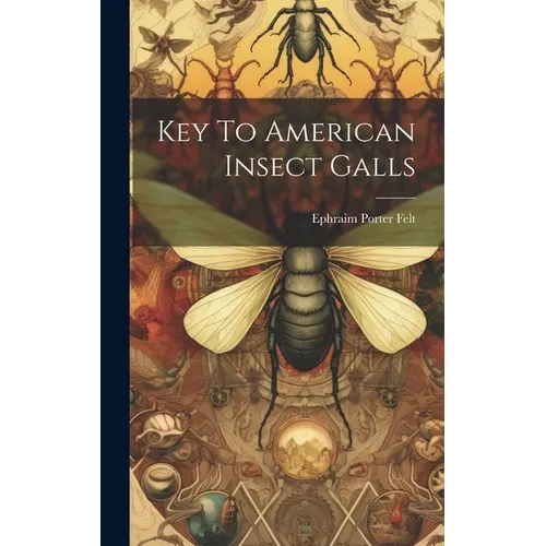 Key To American Insect Galls - Hardcover