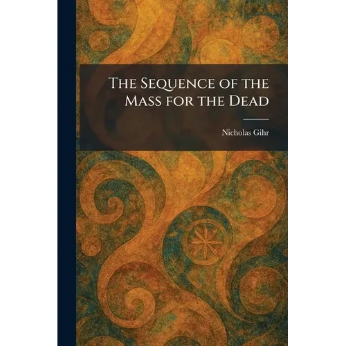 The Sequence of the Mass for the Dead - Paperback