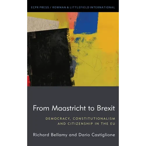 From Maastricht to Brexit: Democracy, Constitutionalism and Citizenship in the EU - Paperback