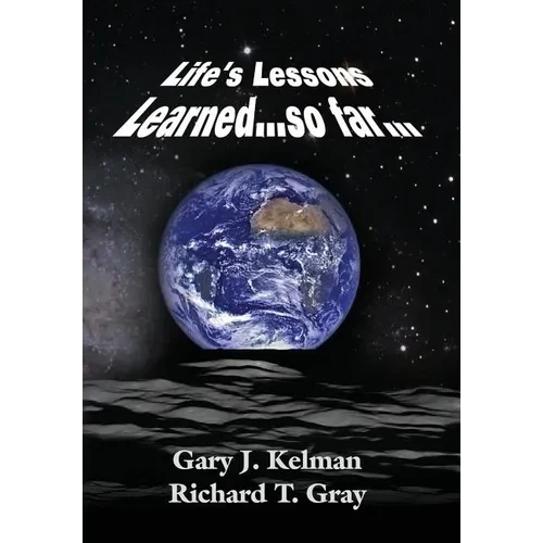 LIFE'S LESSONS LEARNED...so far... - Hardcover