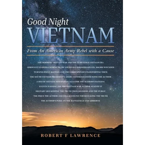 Good Night Vietnam: From An American Army Rebel with a Cause - Hardcover