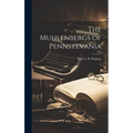 The Muhlenbergs of Pennsylvania - Hardcover