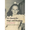 My Quests for Hope and Meaning: An Autobiography - Hardcover